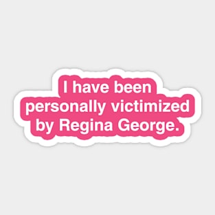 Mean Girls Regina George Victim Sticker